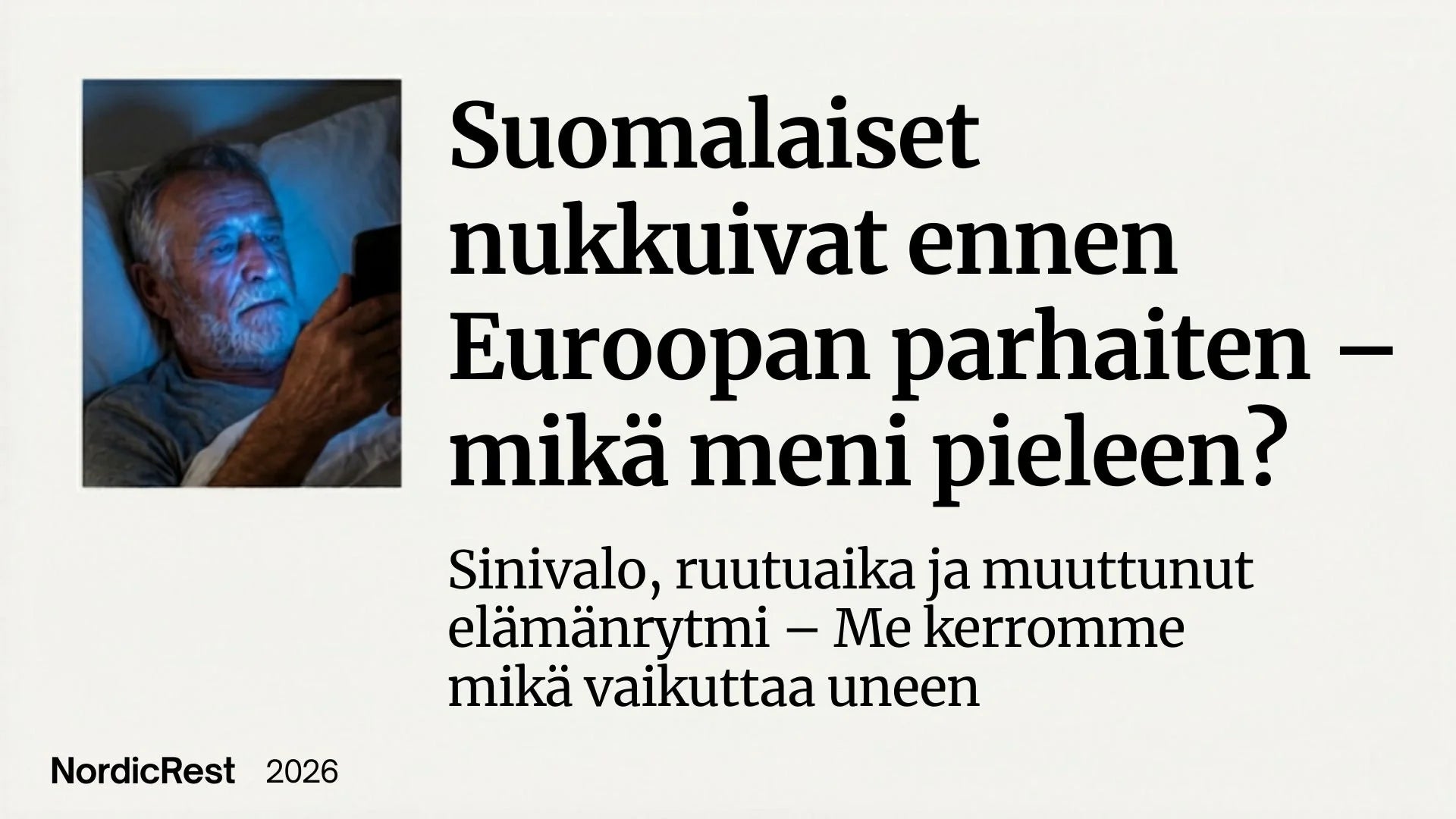 Suomalaiset nukkuivat ennen Euroopan parhaiten – mikä meni pieleen?