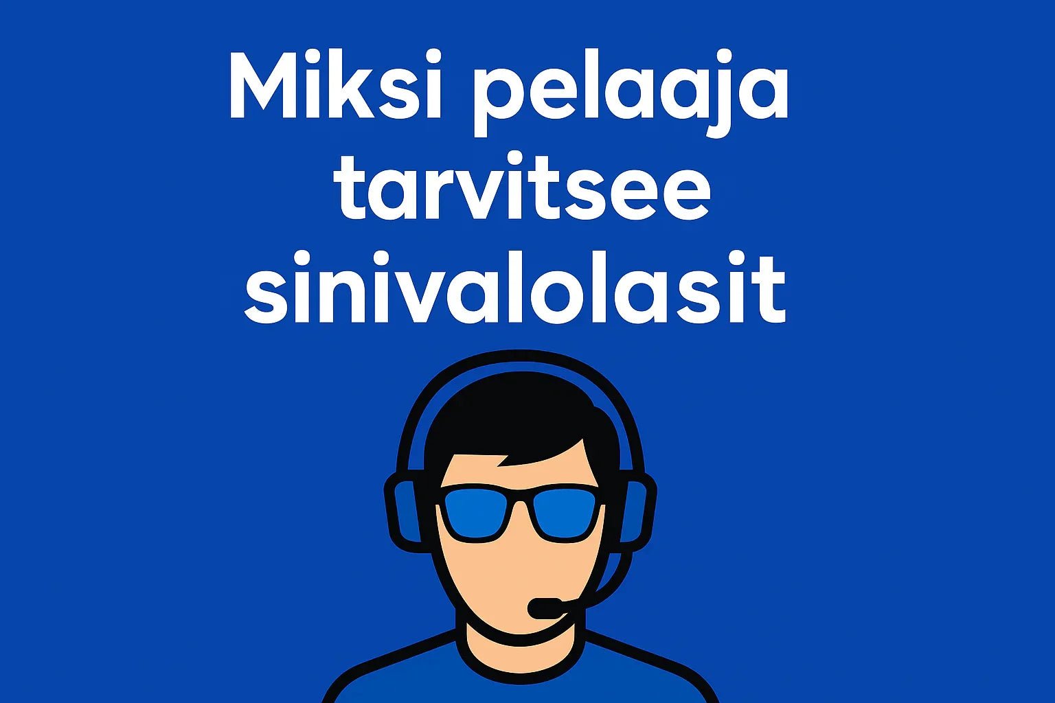 🎮 Miksi pelaaja tarvitsee sinivalolasit? - NordicRest