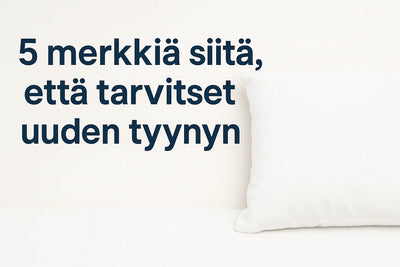 5 merkkiä siitä, että tarvitset uuden tyynyn - NordicRest